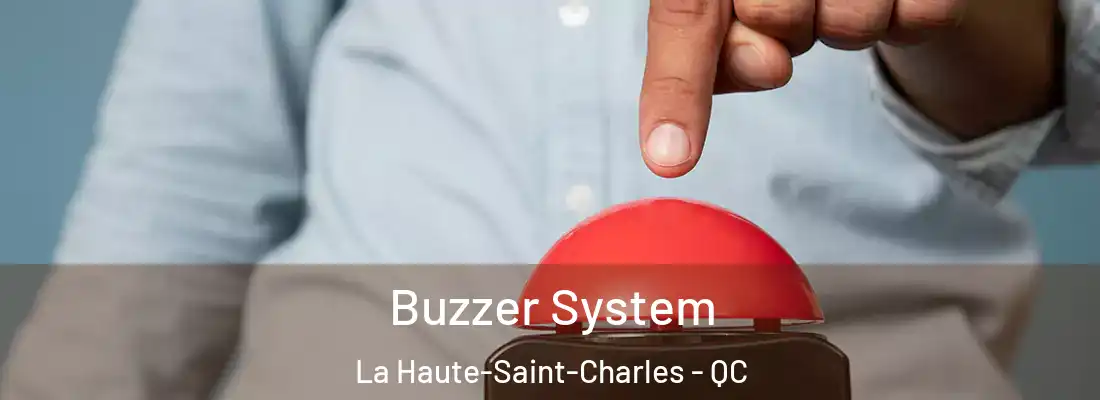  Buzzer System La Haute-Saint-Charles - QC
