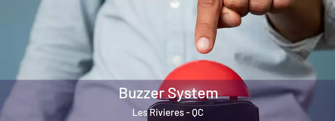  Buzzer System Les Rivieres - QC