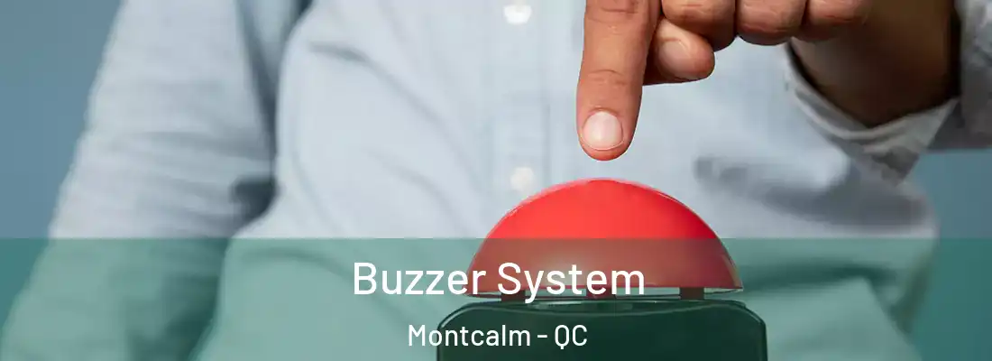  Buzzer System Montcalm - QC