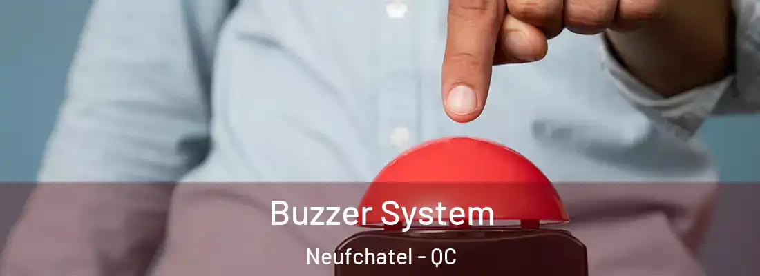  Buzzer System Neufchatel - QC
