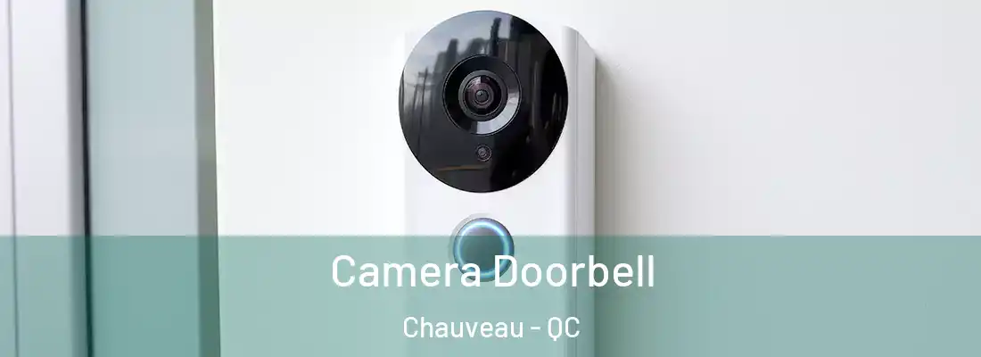  Camera Doorbell Chauveau - QC