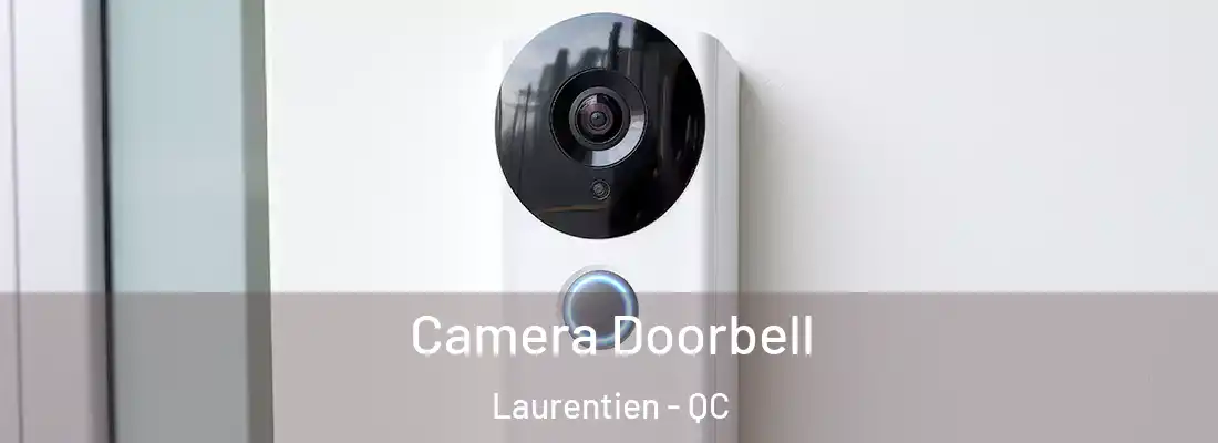  Camera Doorbell Laurentien - QC