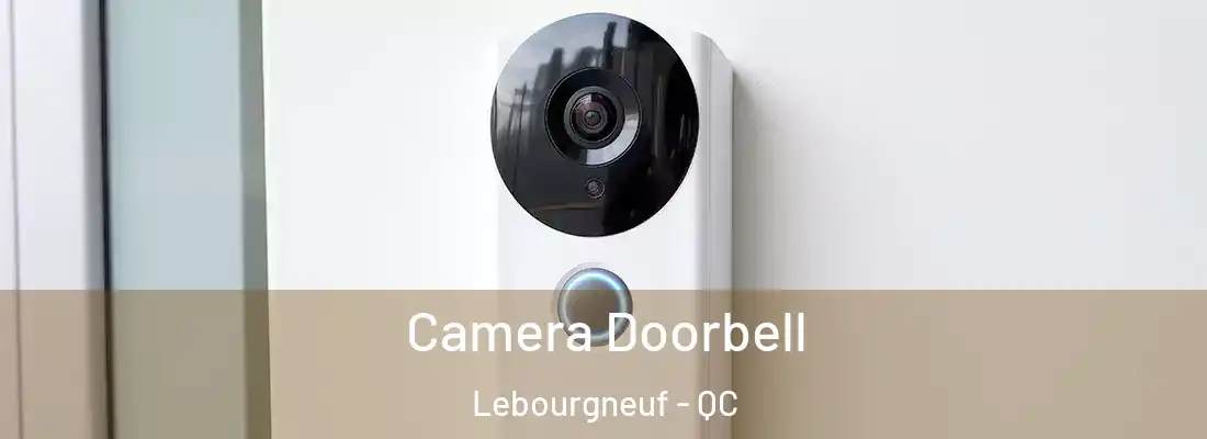  Camera Doorbell Lebourgneuf - QC