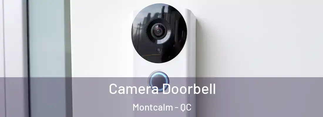  Camera Doorbell Montcalm - QC