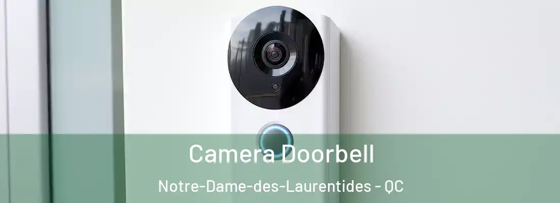  Camera Doorbell Notre-Dame-des-Laurentides - QC