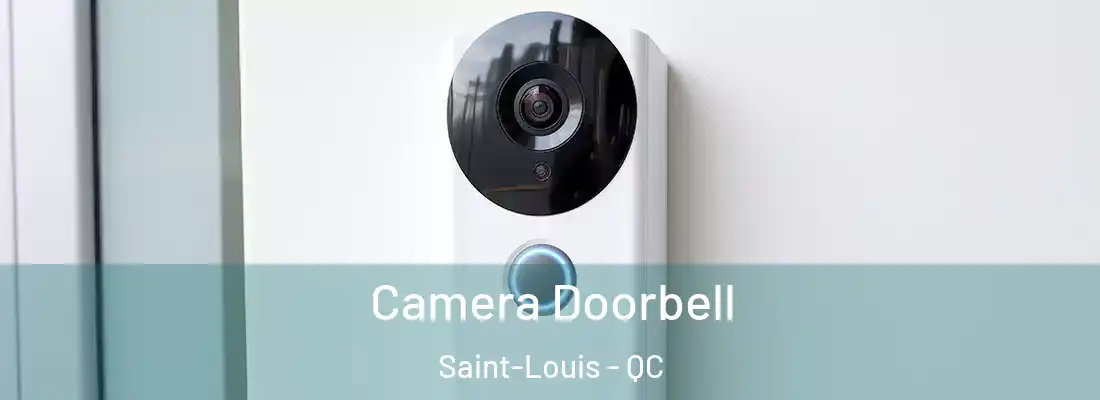  Camera Doorbell Saint-Louis - QC