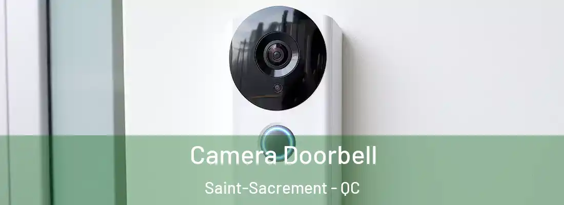  Camera Doorbell Saint-Sacrement - QC