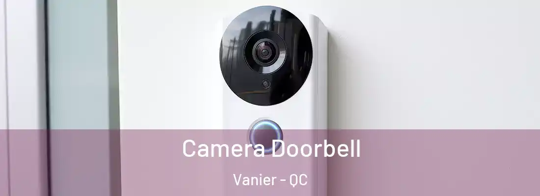  Camera Doorbell Vanier - QC