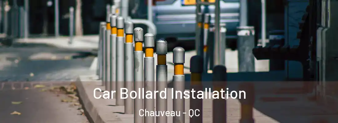  Car Bollard Installation Chauveau - QC