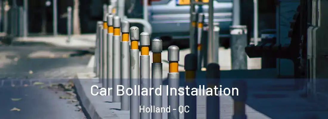  Car Bollard Installation Holland - QC