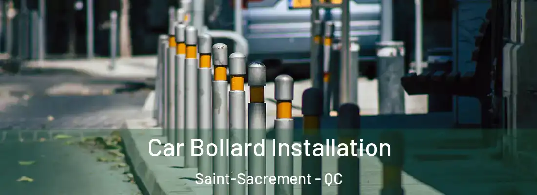  Car Bollard Installation Saint-Sacrement - QC