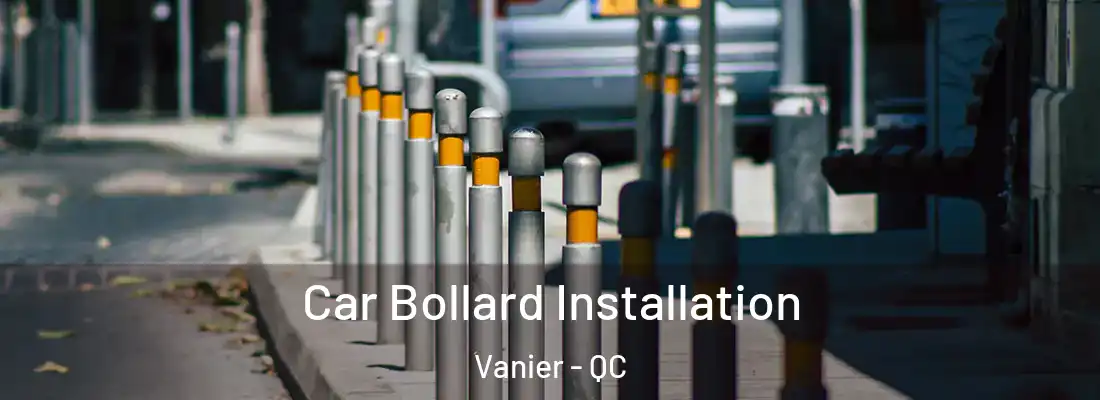 Car Bollard Installation Vanier - QC
