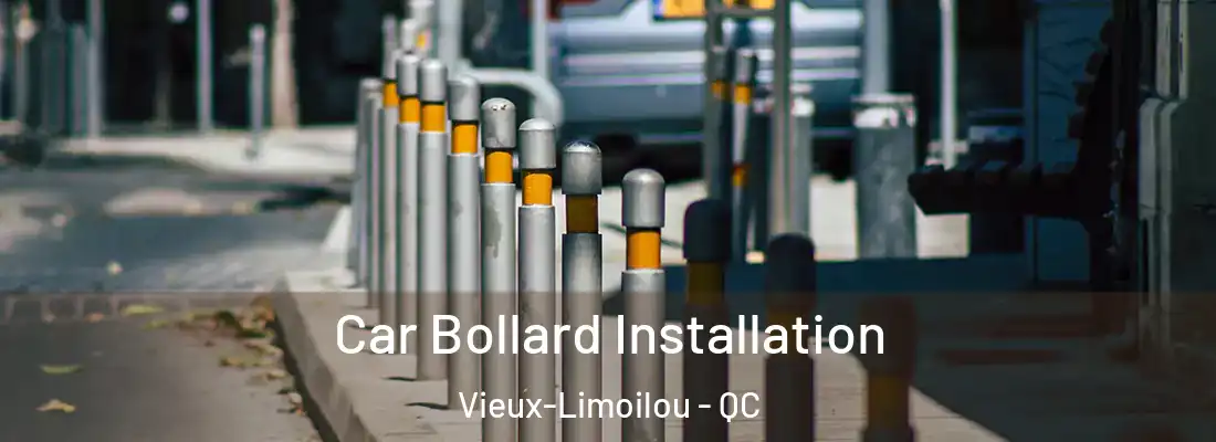  Car Bollard Installation Vieux-Limoilou - QC