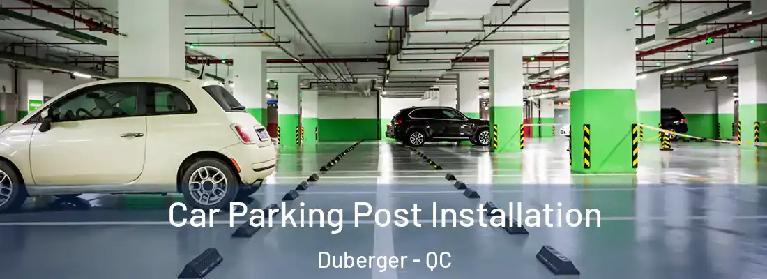  Car Parking Post Installation Duberger - QC