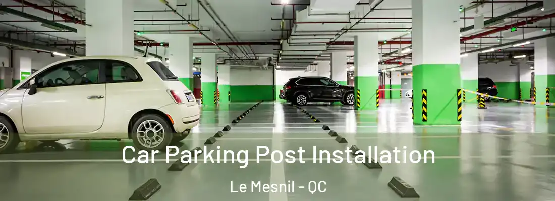 Car Parking Post Installation Le Mesnil - QC