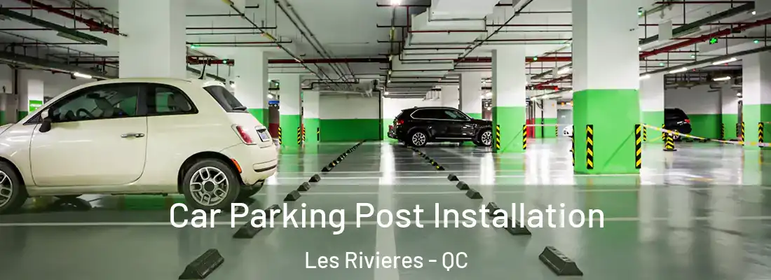  Car Parking Post Installation Les Rivieres - QC
