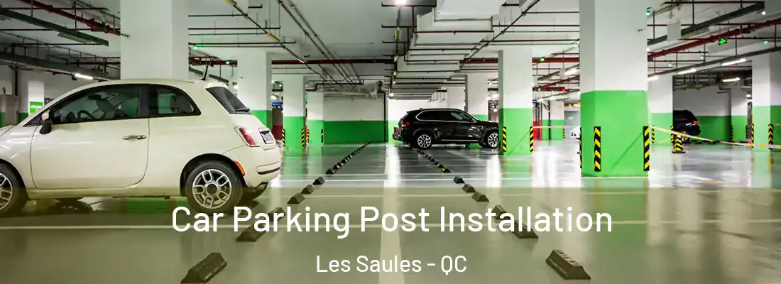  Car Parking Post Installation Les Saules - QC