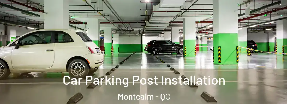  Car Parking Post Installation Montcalm - QC