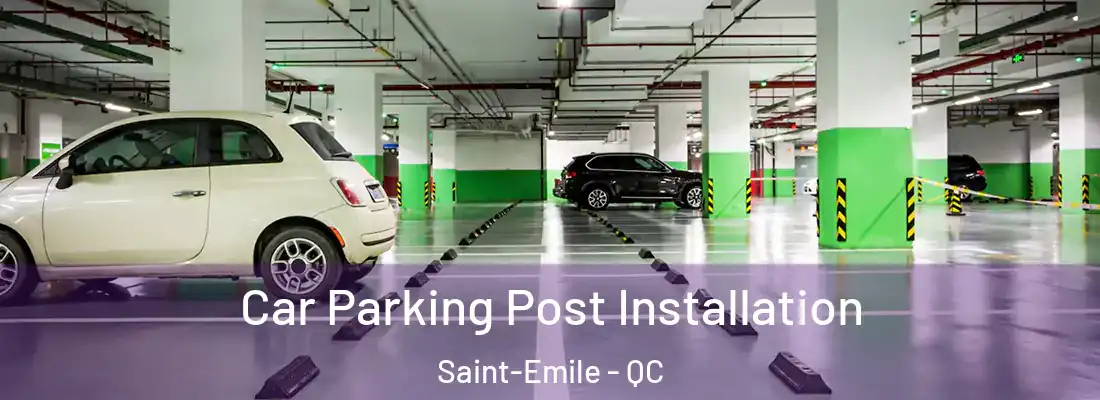  Car Parking Post Installation Saint-Emile - QC