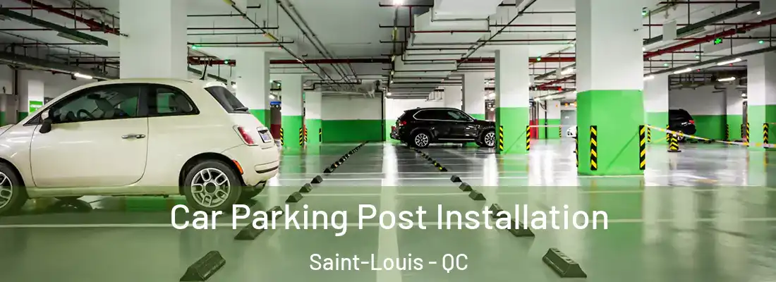  Car Parking Post Installation Saint-Louis - QC