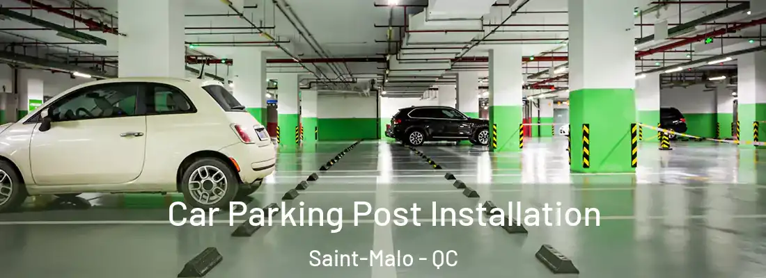  Car Parking Post Installation Saint-Malo - QC