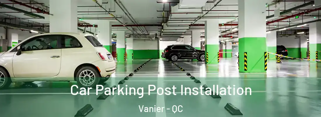  Car Parking Post Installation Vanier - QC