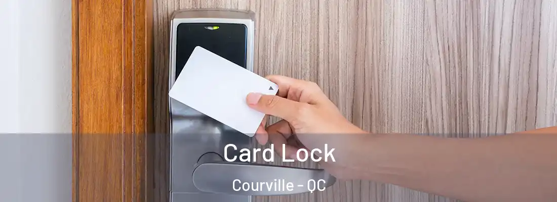  Card Lock Courville - QC