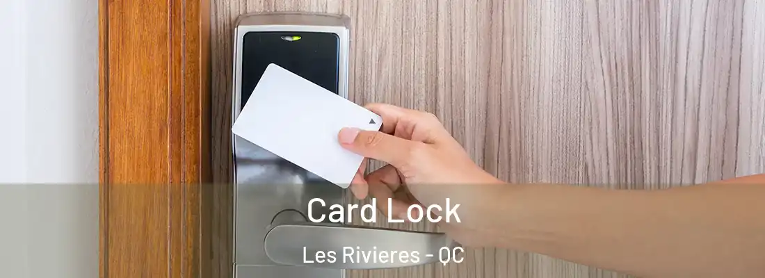  Card Lock Les Rivieres - QC