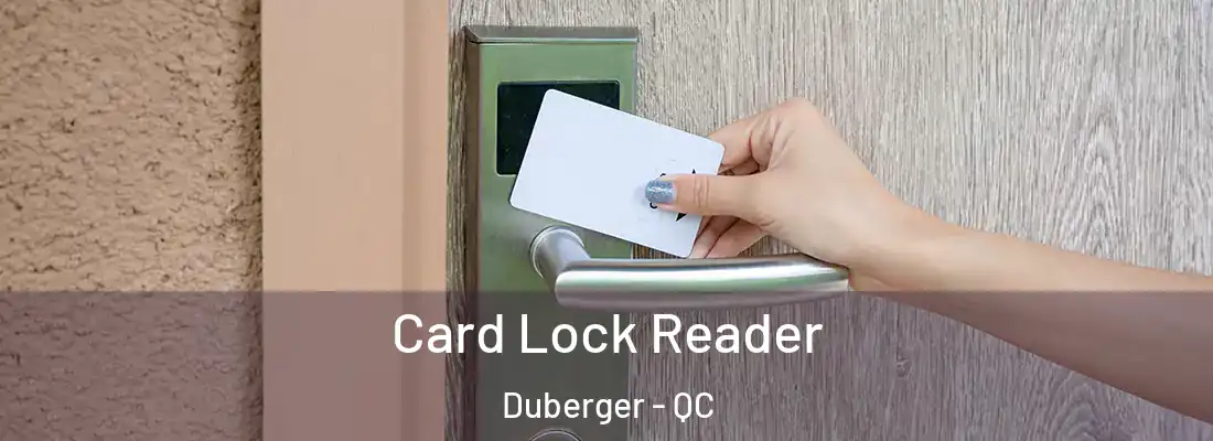  Card Lock Reader Duberger - QC