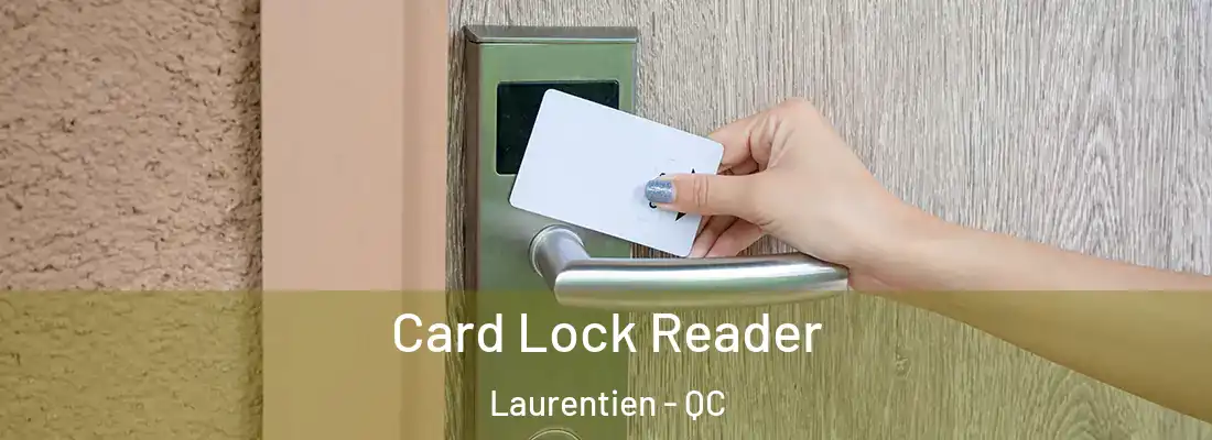 Card Lock Reader Laurentien - QC