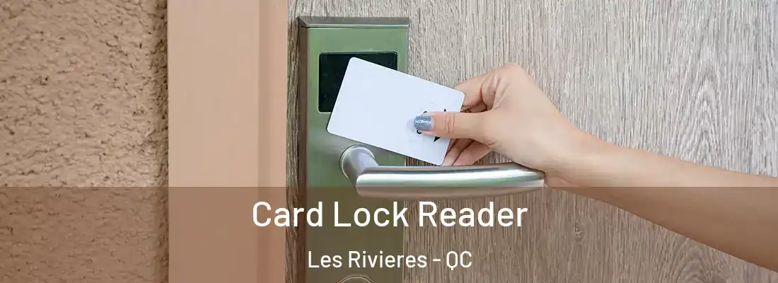  Card Lock Reader Les Rivieres - QC