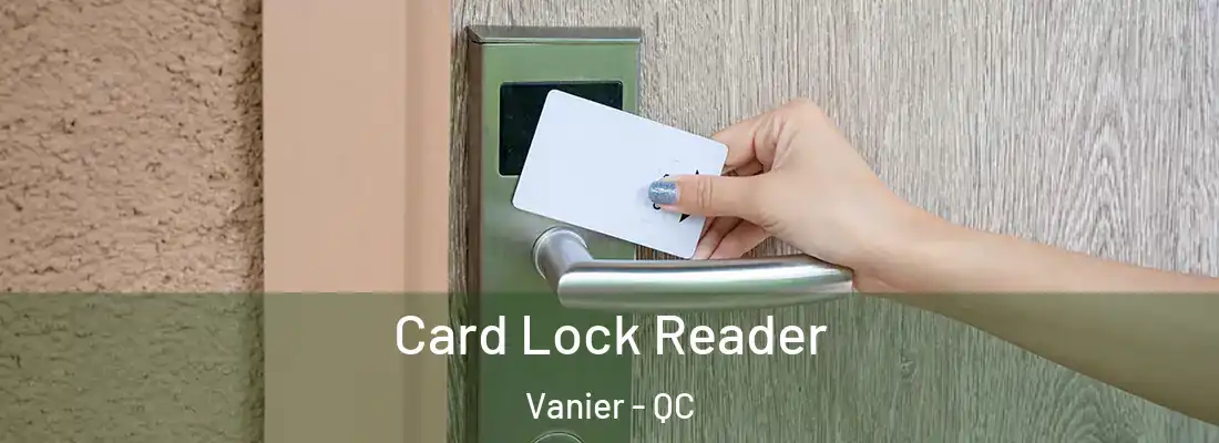  Card Lock Reader Vanier - QC