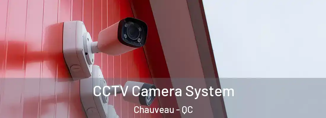  CCTV Camera System Chauveau - QC