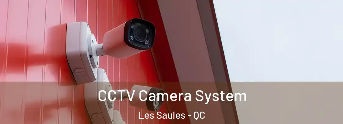  CCTV Camera System Les Saules - QC