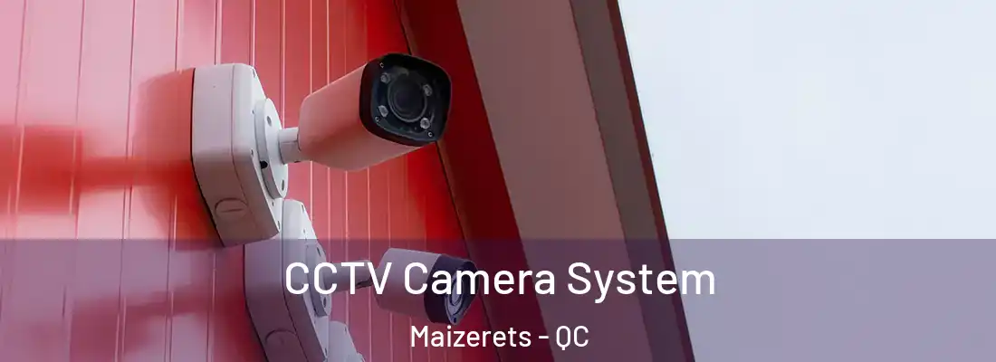  CCTV Camera System Maizerets - QC