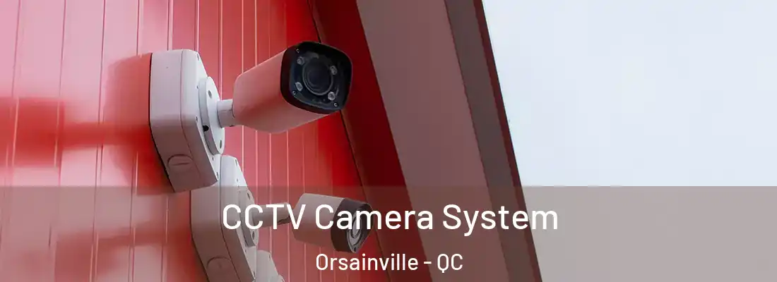  CCTV Camera System Orsainville - QC