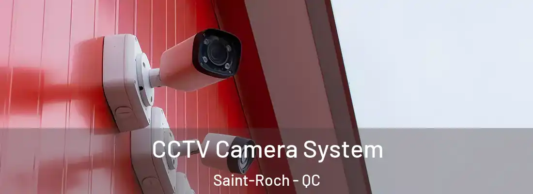  CCTV Camera System Saint-Roch - QC