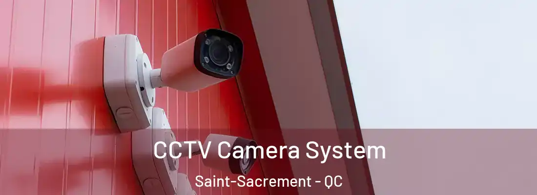  CCTV Camera System Saint-Sacrement - QC