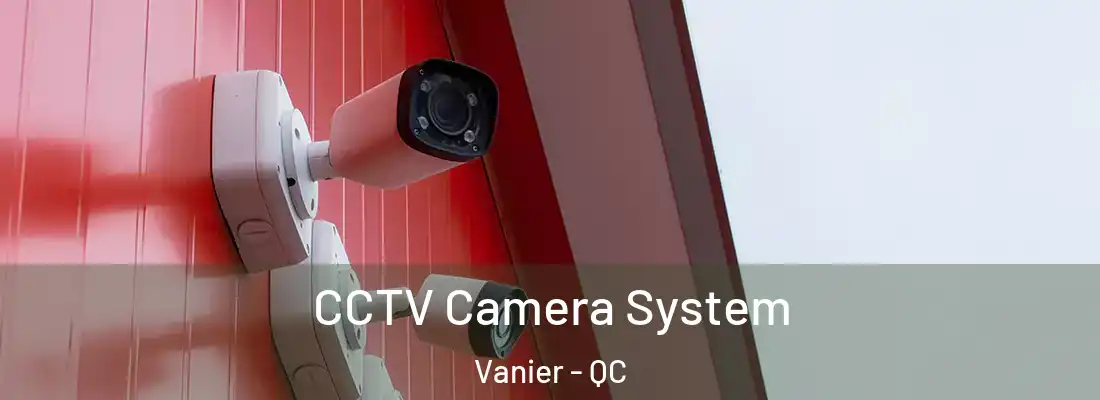  CCTV Camera System Vanier - QC