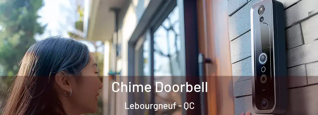  Chime Doorbell Lebourgneuf - QC