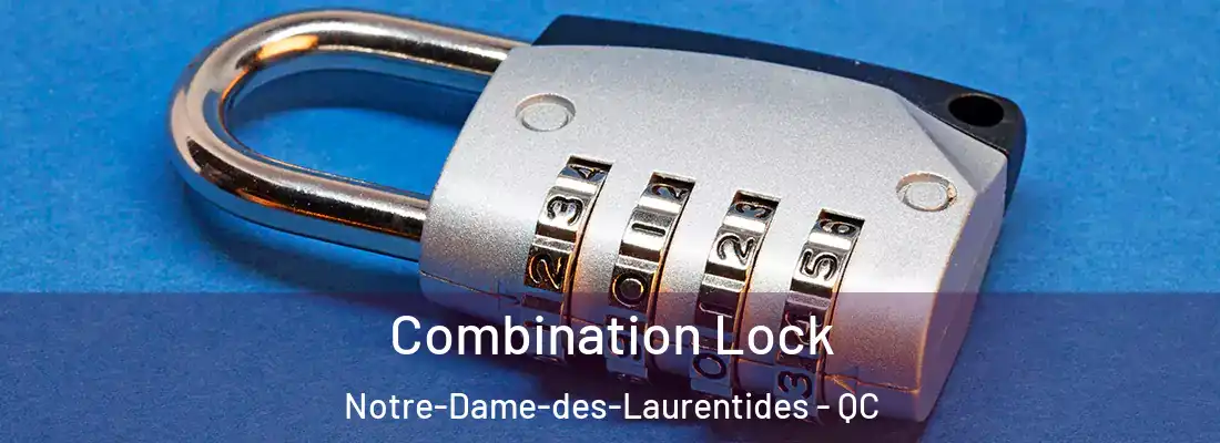  Combination Lock Notre-Dame-des-Laurentides - QC