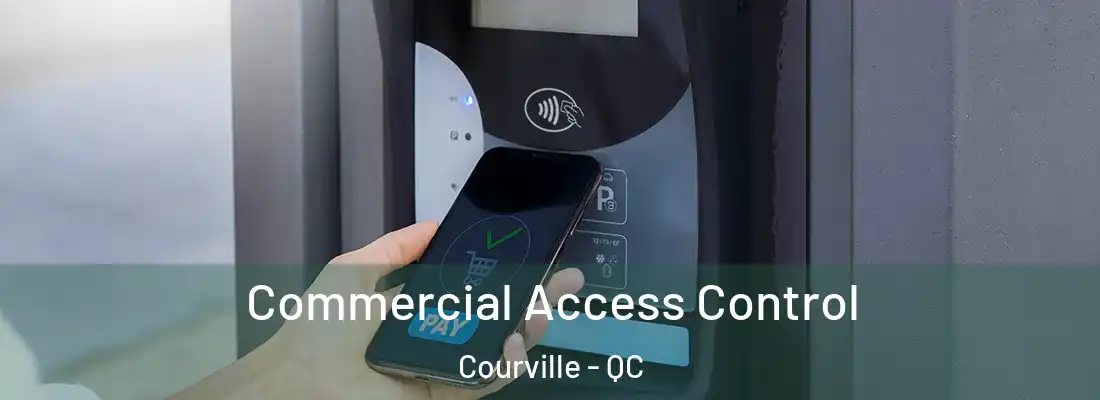  Commercial Access Control Courville - QC