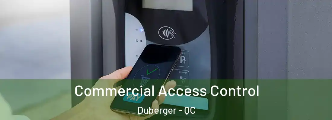  Commercial Access Control Duberger - QC