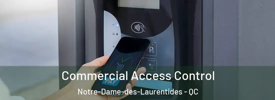 Commercial Access Control Notre-Dame-des-Laurentides - QC