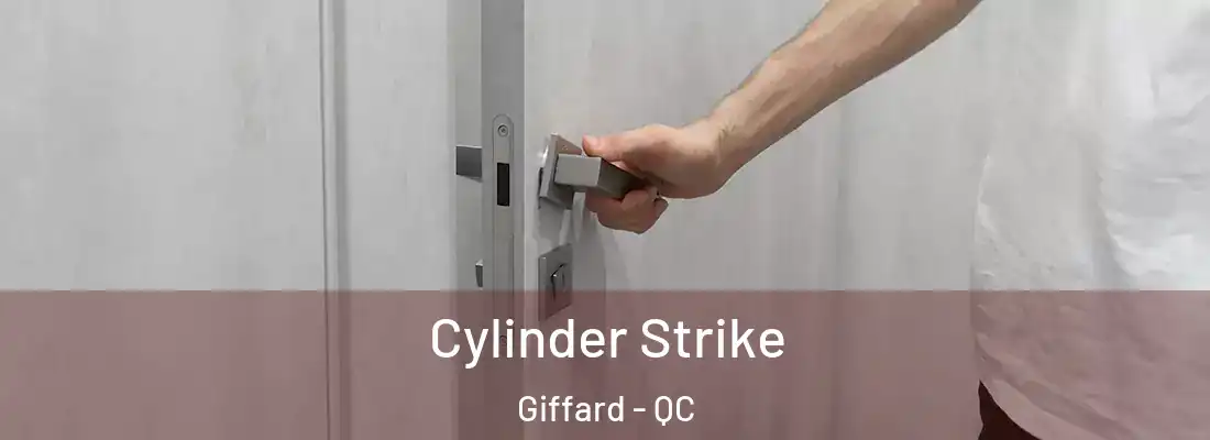  Cylinder Strike Giffard - QC