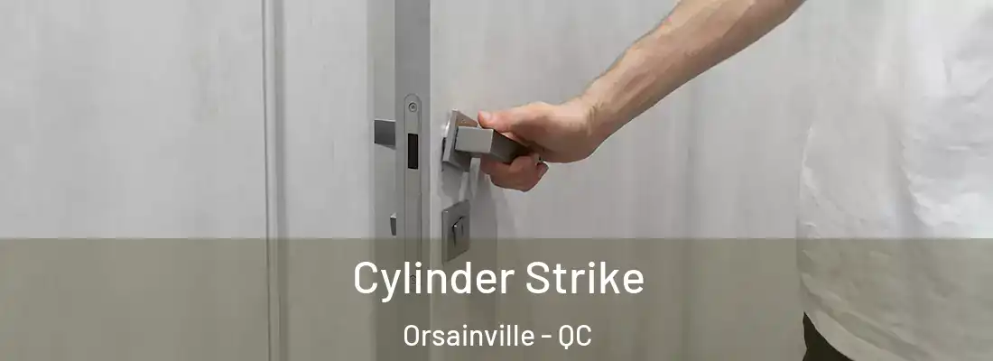  Cylinder Strike Orsainville - QC