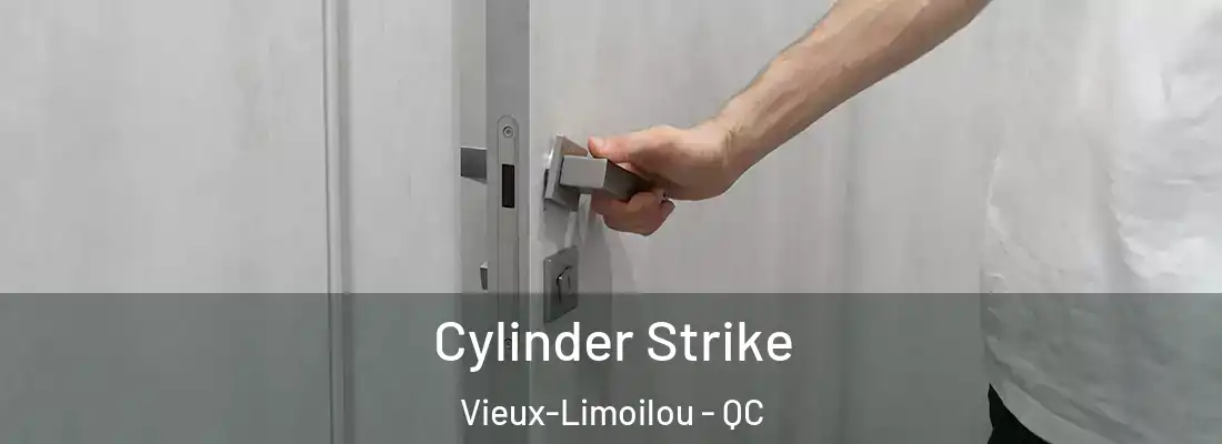  Cylinder Strike Vieux-Limoilou - QC