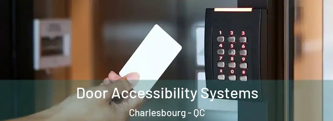  Door Accessibility Systems Charlesbourg - QC
