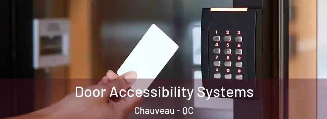  Door Accessibility Systems Chauveau - QC