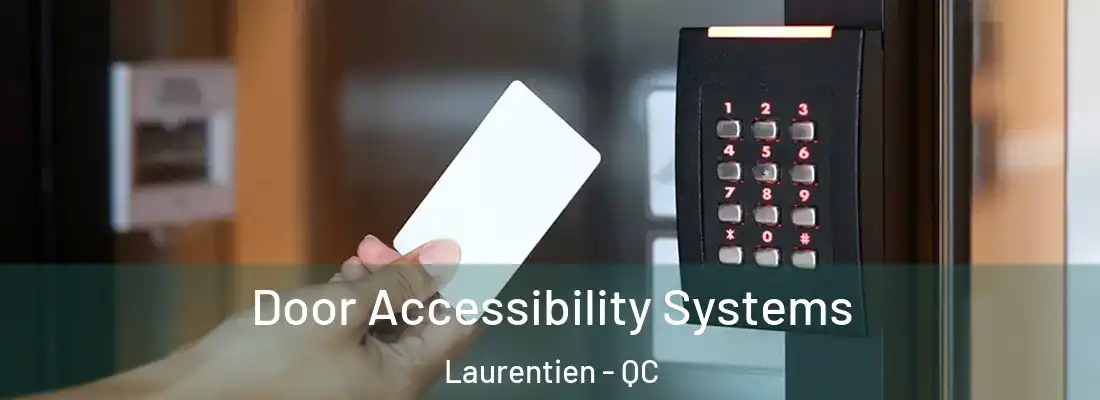  Door Accessibility Systems Laurentien - QC